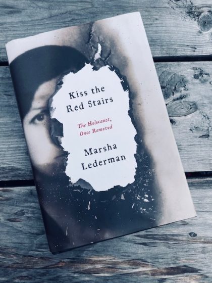The cover of Marsha Lederman's book _Kiss the Red Stairs: The Holocaust, Once Removed_