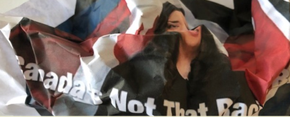 crumpled flag image that reads Canadas not that Racist